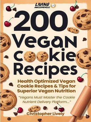 cover image of 200 Vegan Cookie Recipes to Make and Master